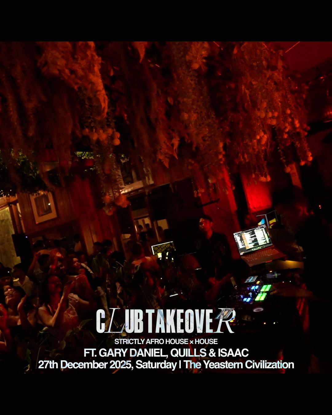 Club Takeover - Afro House x House - Gary Daniel, Quills & Isaac